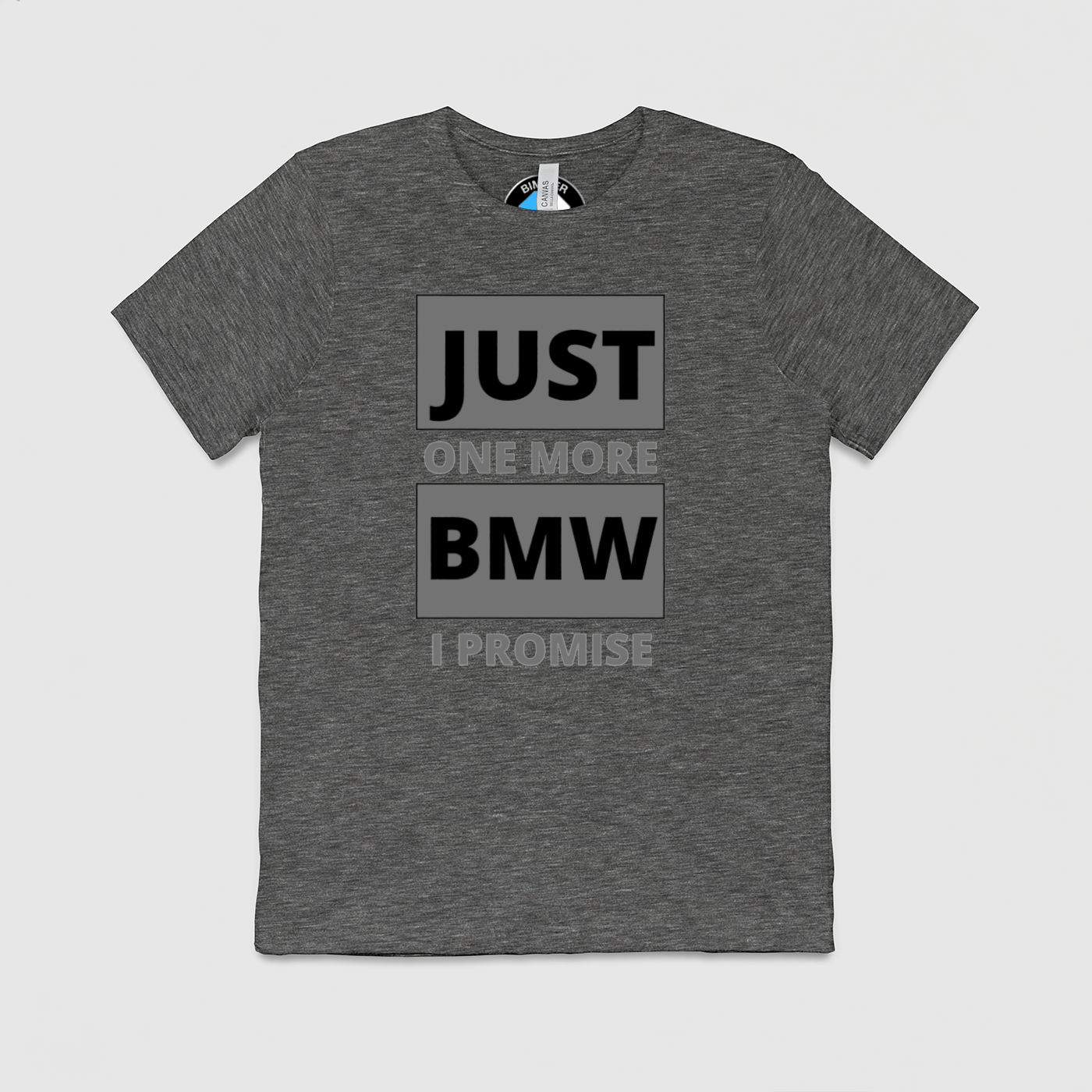 Just 1 More BMW Mens Crew Tee