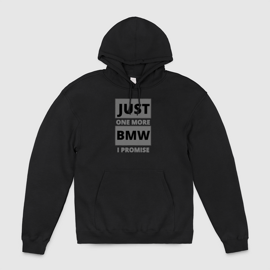 Just 1 More BMW Unisex Pullover Hoodie