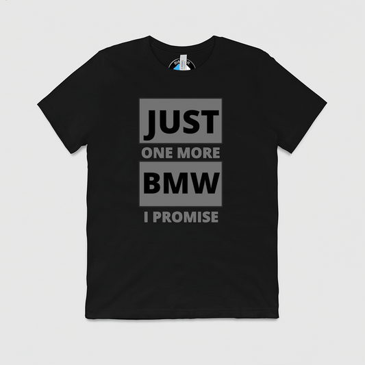 Just 1 More BMW Mens Crew Tee